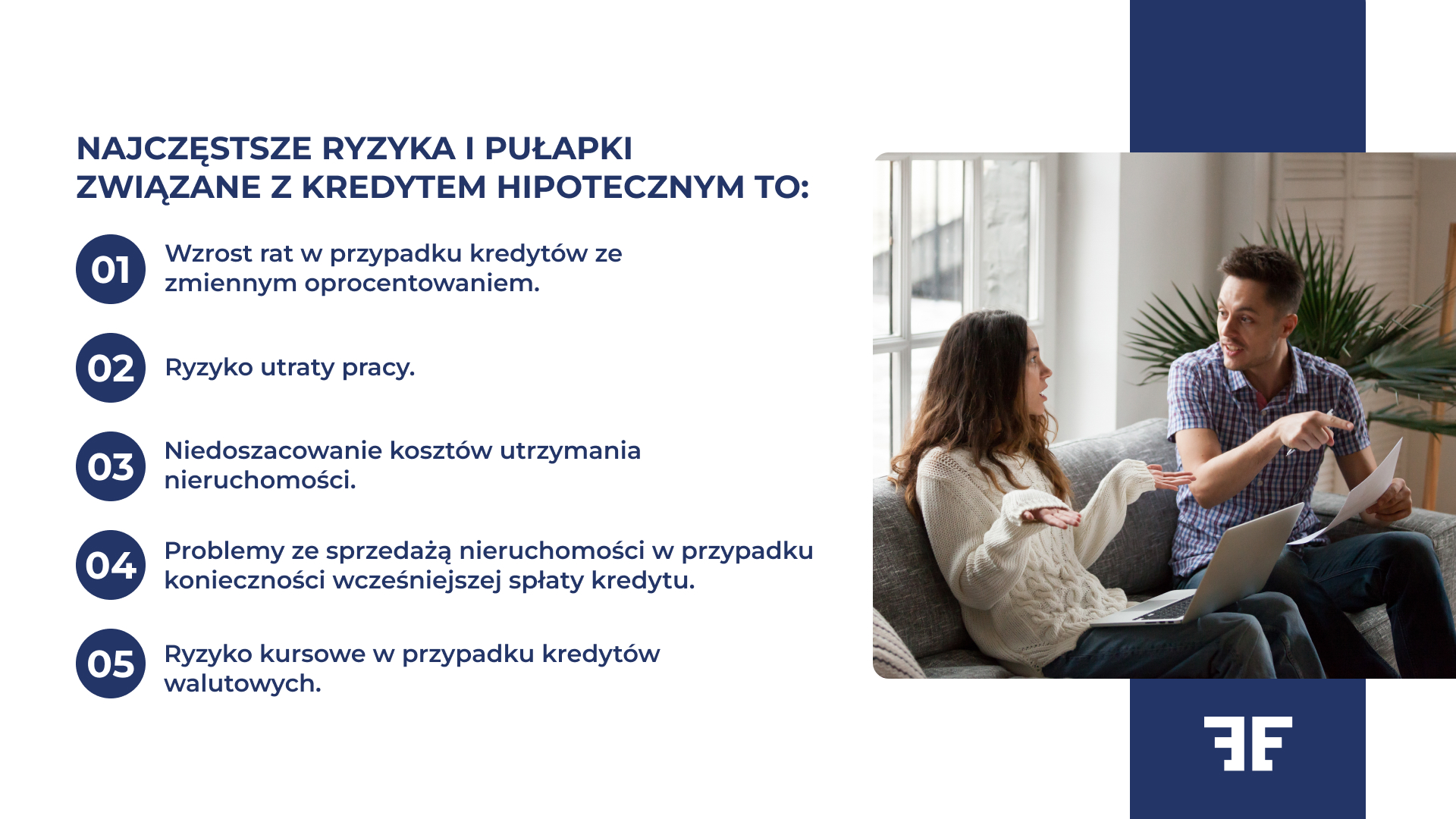 The most common risks with a mortgage loan