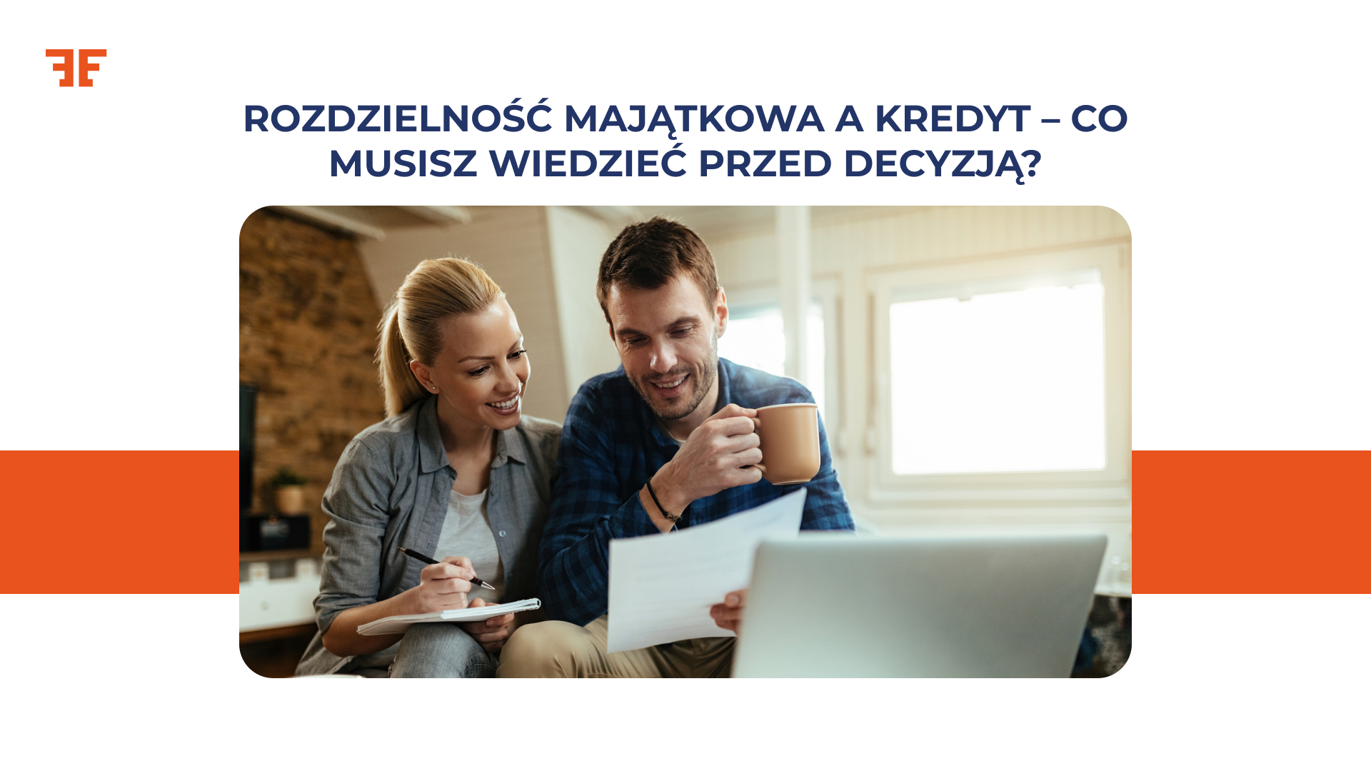 Rozdzielność majątkowa a kredyt hipoteczny