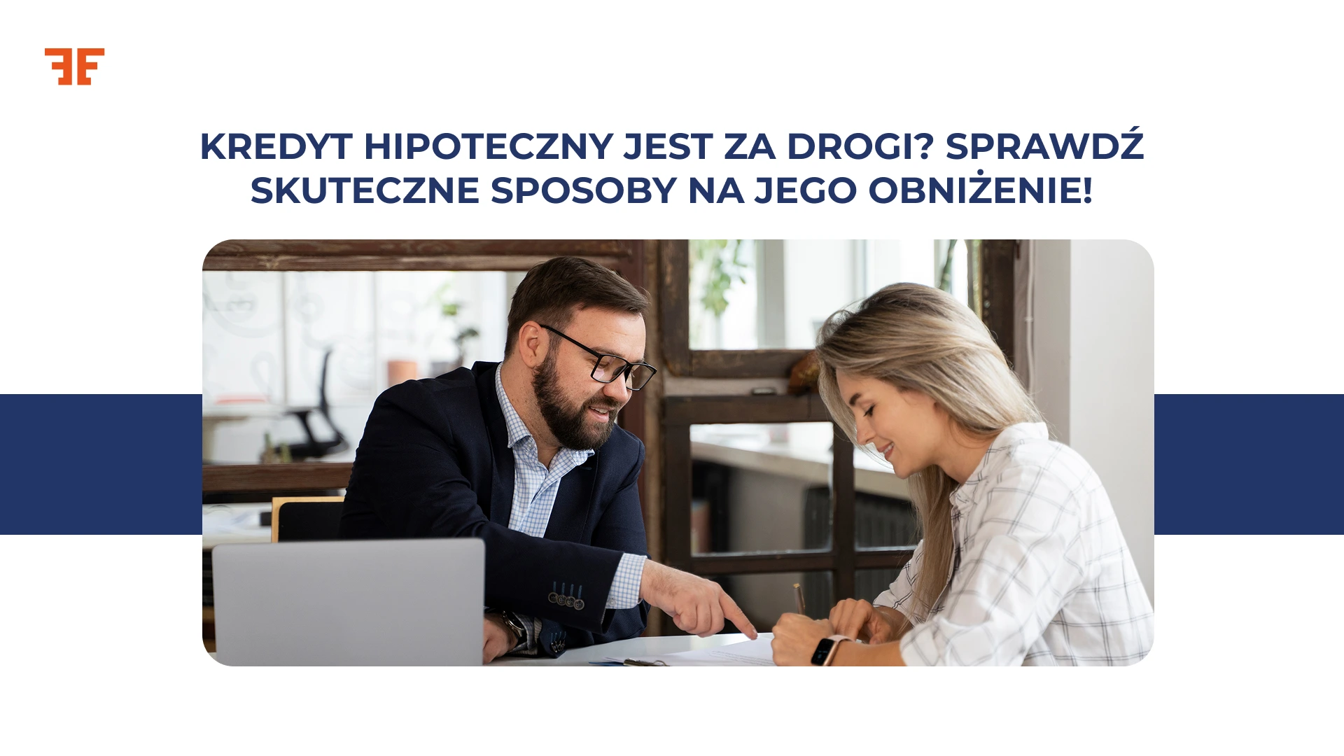 Skuteczne sposoby na obniżenie kosztów kredytu.