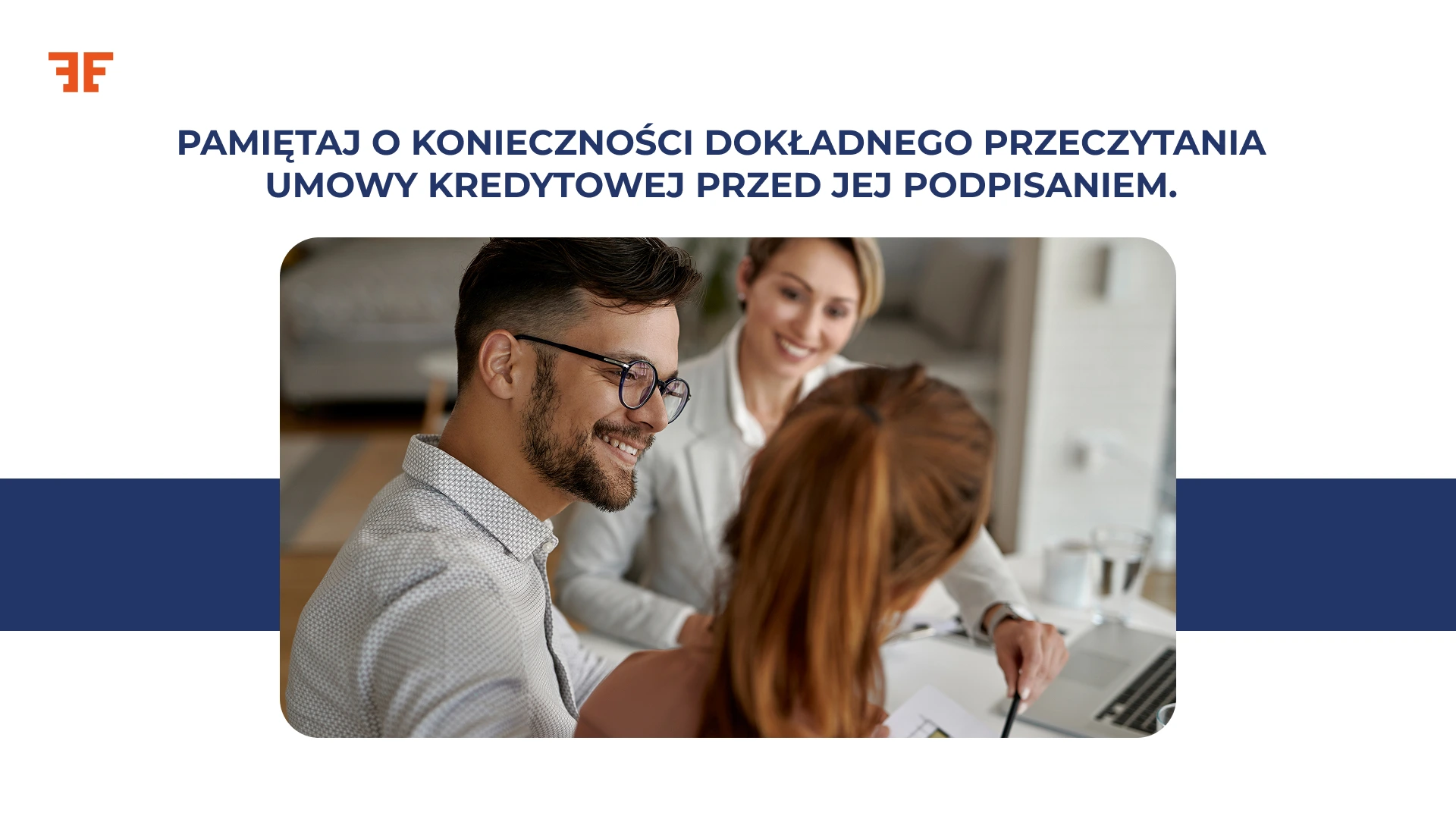 Pamiętaj o konieczności dokładnego przeczytania umowy kredytowej