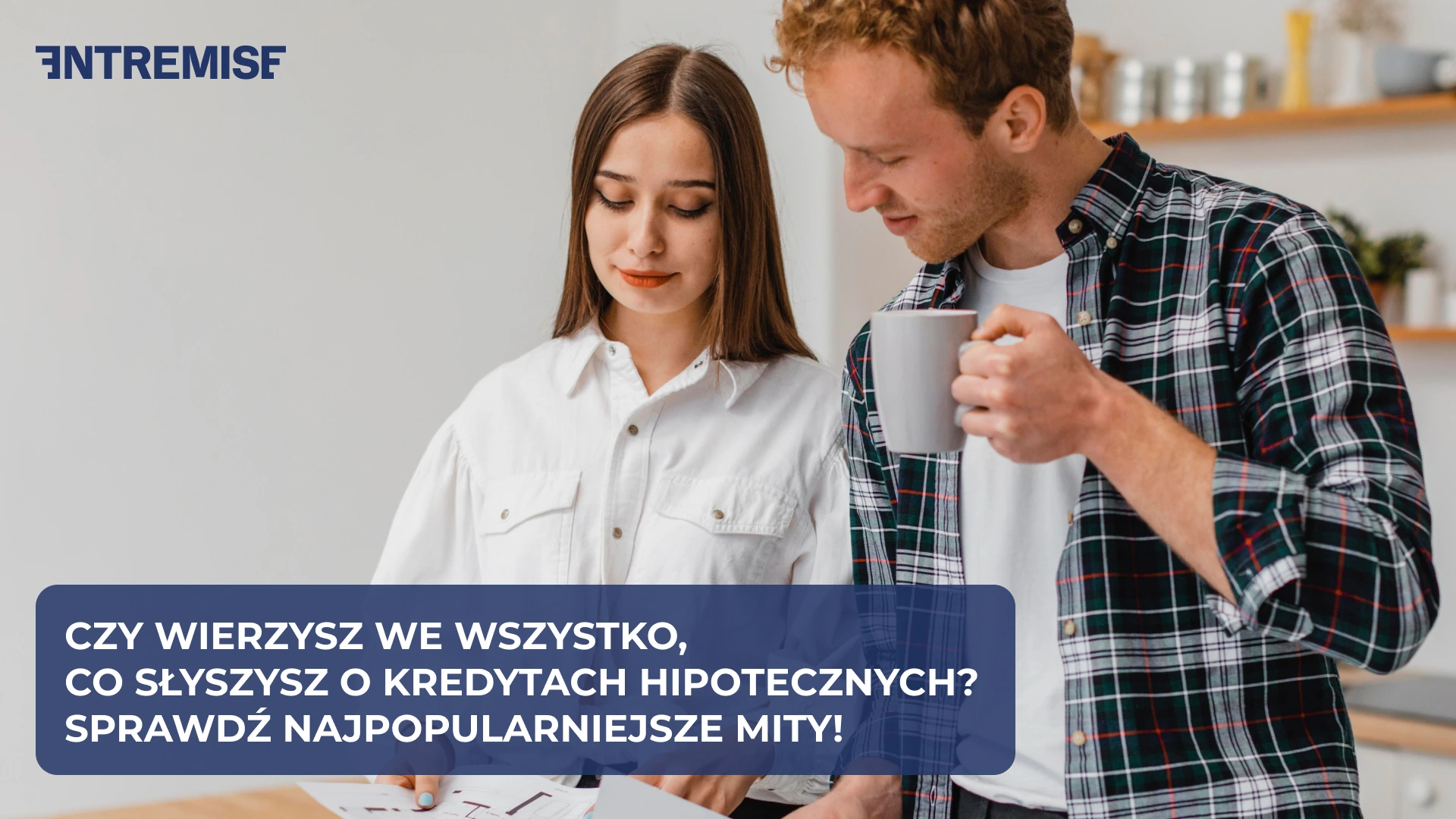 Mity o kredytach hipotecznych.